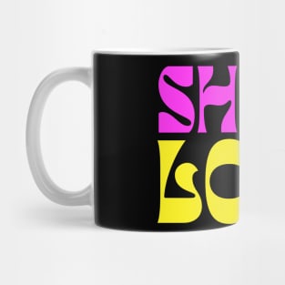 Shine Your Love Mug